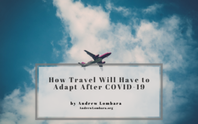How Travel Will Have to Adapt After COVID-19